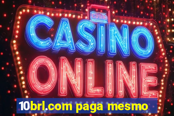 10brl.com paga mesmo